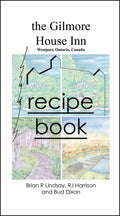 The Gilmore House Inn Recipe Book by Brian R Lindsay