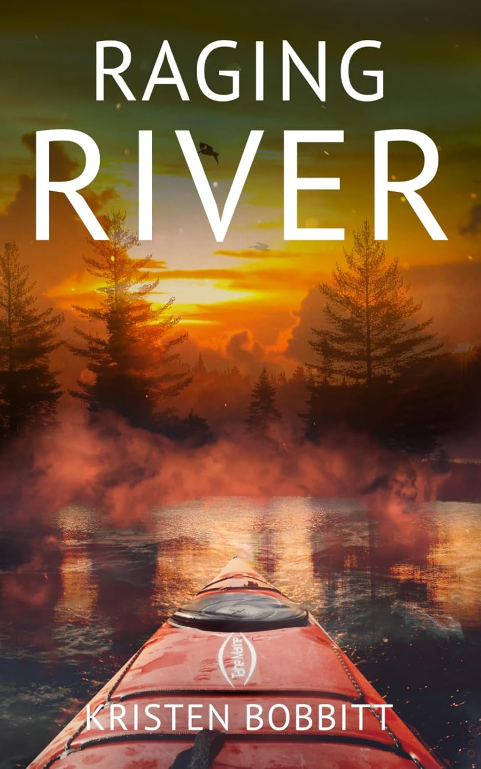 Raging River by Kristen Bobbitt Paperback