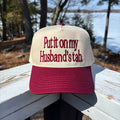 Put It On My Husband's Tab Embroidered Ball Cap