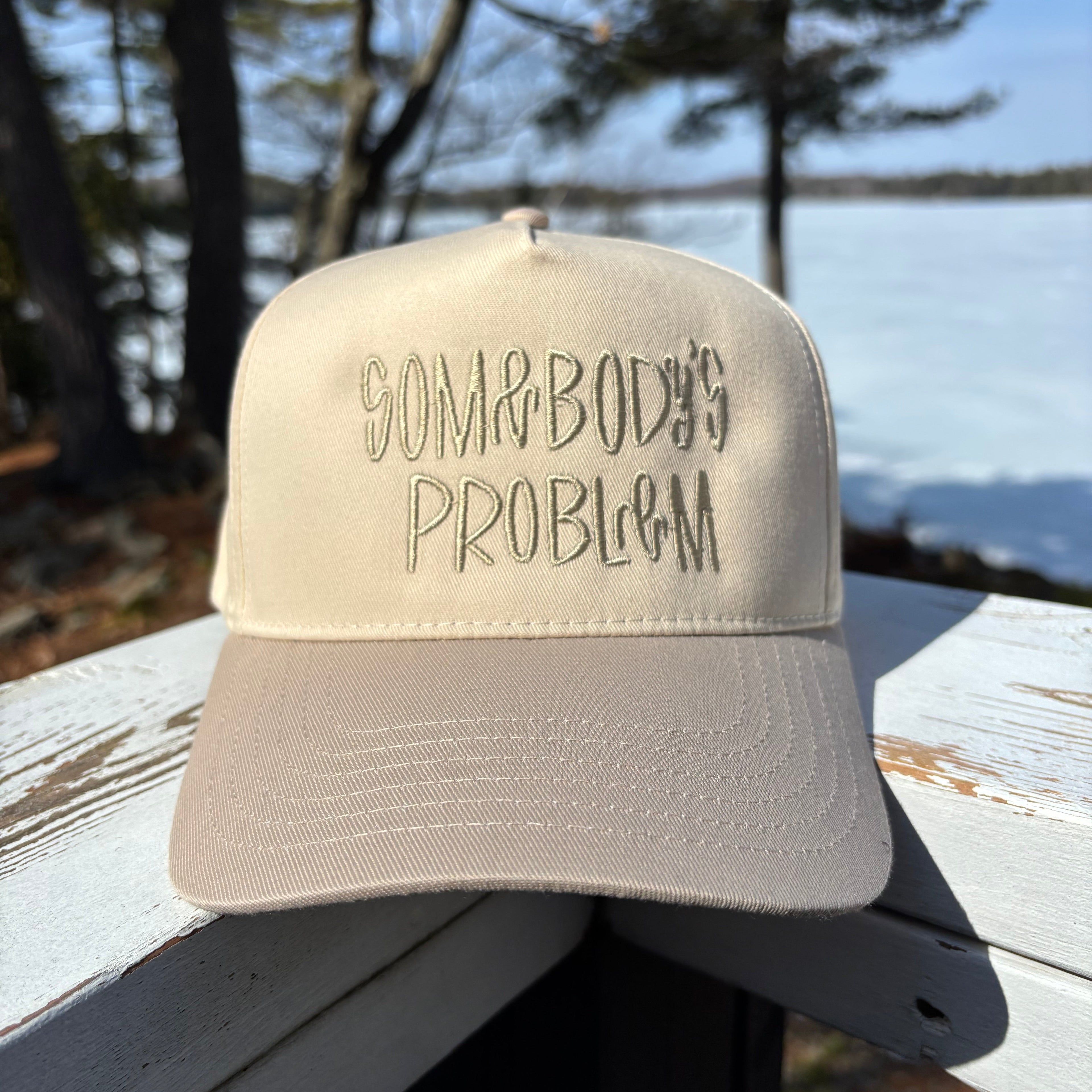 Somebody's Problem Embroidered Ball Cap